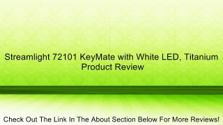 Streamlight 72101 KeyMate with White LED, Titanium Review