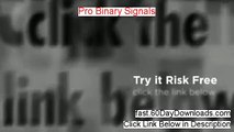 Pro Binary Signals 2013, Will It Work (my legit review)