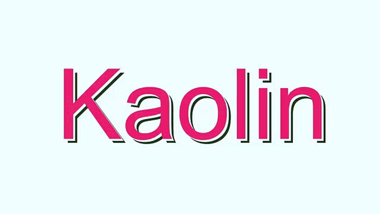 how-to-pronounce-kaolin-video-dailymotion