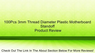 100Pcs 3mm Thread Diameter Plastic Motherboard Standoff Review
