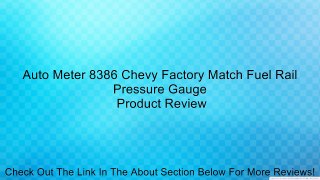 Auto Meter 8386 Chevy Factory Match Fuel Rail Pressure Gauge Review