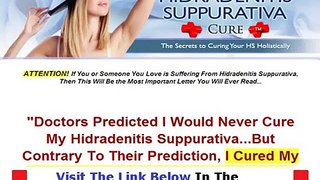 Fast Hidradenitis Suppurativa Cure Review  MUST WATCH BEFORE BUY Bonus + Discount