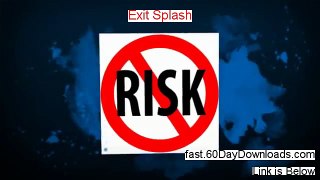 Exit Splash Free of Risk Download 2014 - SEE THIS BEFORE YOU DOWNLOAD