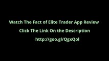The Fact of Elite Trader App Review