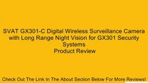 SVAT GX301-C Digital Wireless Surveillance Camera with Long Range Night Vision for GX301 Security Systems Review