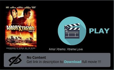 Download Amor Xtremo: Xtreme Love Movie