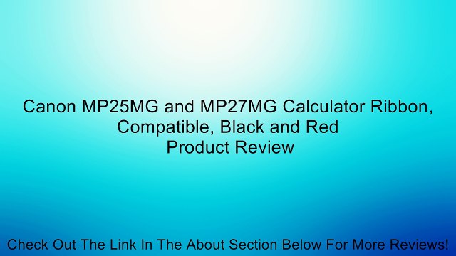 Canon MP25MG and MP27MG Calculator Ribbon, Compatible, Black and Red Review