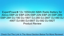 ExpertPower� 12v 1650mAh NiMh Radio Battery for Alinco EBP-22 EBP-22N EBP-22N EBP-28 EBP-28N EBP-28H DJ-180 DJ-180T DJ-280 DJ-280T DJ-480 DJ-480T DJ-580 DJ-580T DJ-582 DJ-582T Review