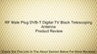 RF Male Plug DVB-T Digital TV Black Telescoping Antenna Review