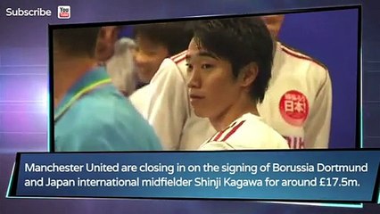 May 29 - Man Utd close in on Shinji Kagawa