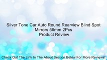 Silver Tone Car Auto Round Rearview Blind Spot Mirrors 56mm 2Pcs Review