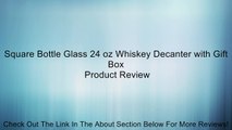 Square Bottle Glass 24 oz Whiskey Decanter with Gift Box Review