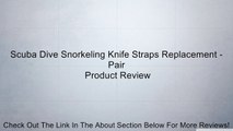 Scuba Dive Snorkeling Knife Straps Replacement - Pair Review