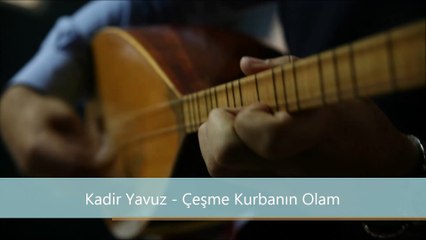 Kadir Yavuz-Çeşme Kurbanın Olam
