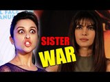 Priyanka Chopra NOT FOLLOWING Parineeti Chopra On TWITTER | SISTER WAR Continues