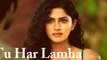Tu Har Lamha - Khamoshiyan -Arijit Singh Latest Bollywood Song
