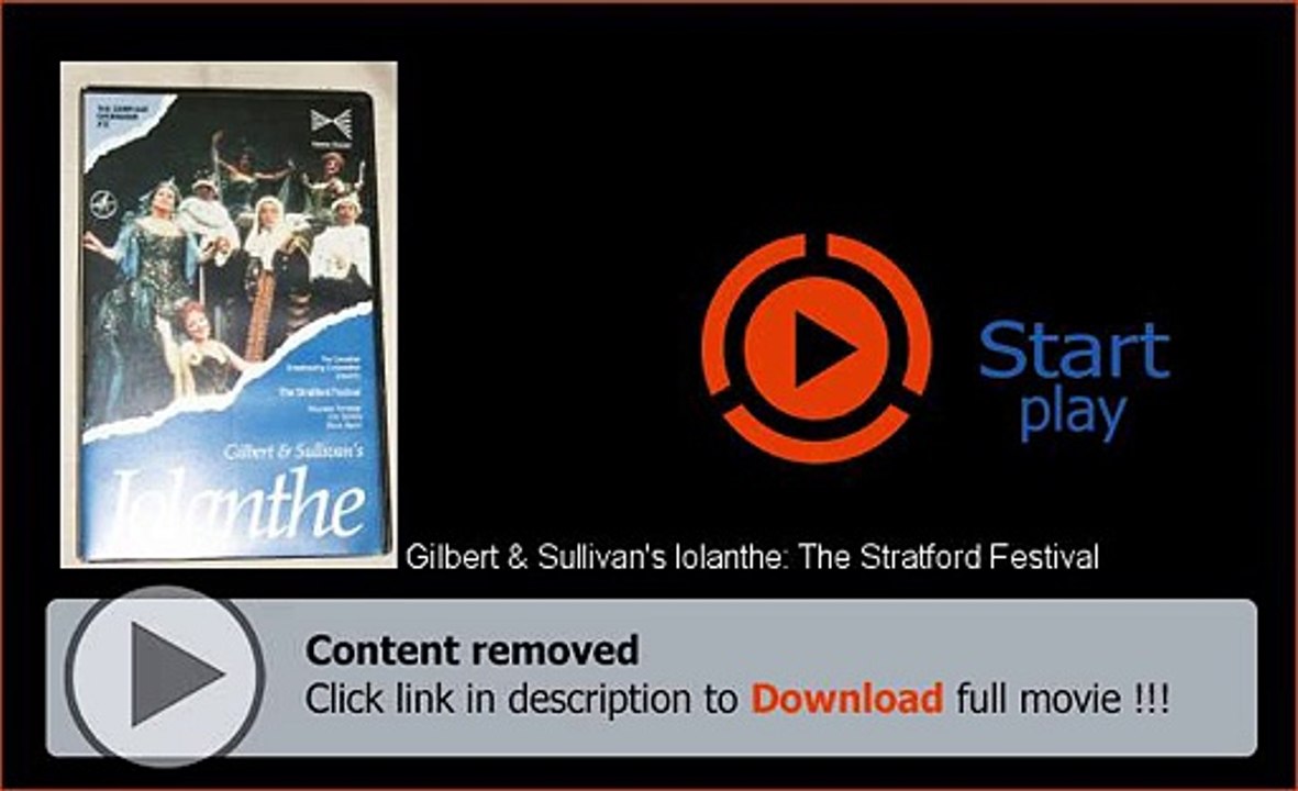Download Gilbert & Sullivan's Iolanthe: The Stratford Festival Movie For Your PC And IPod