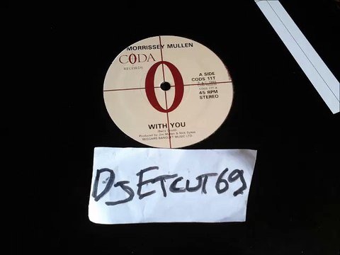 MORRISSEY MULLEN -WITH YOU(RIP ETCUT)CODA REC 85