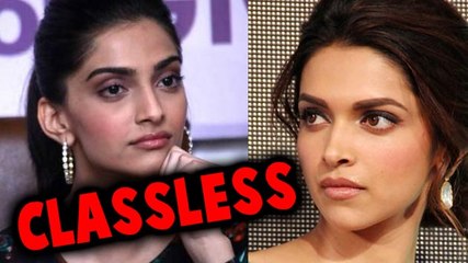 Sonam Calls Deepika CLASSLESS?