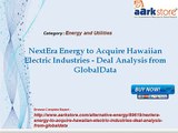 Aarkstore -NextEra Energy to Acquire Hawaiian Electric Industries - Deal Analysis from GlobalData