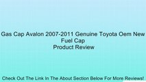 Gas Cap Avalon 2007-2011 Genuine Toyota Oem New Fuel Cap Review