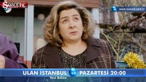 Ulan İstanbul 29 bölüm 2 fragman