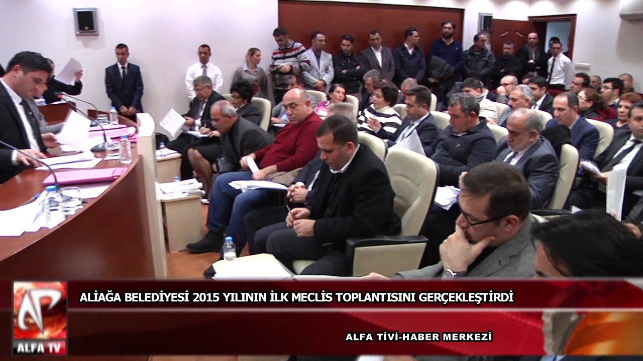 Aliağa Belediyesi 2015 yılının ilk meclis toplantısını gerçekleştirdi