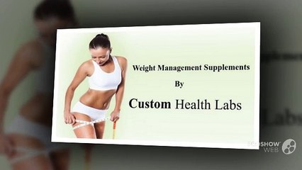 Weight Management Supplements - Customhealthlabs