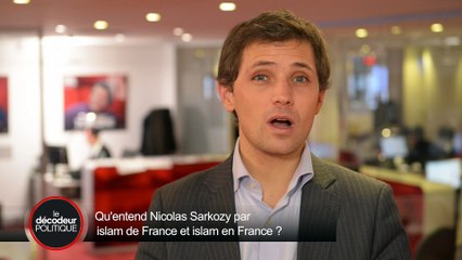 Pourquoi Nicolas Sarkozy distingue-t-il "islam de France" et "islam en France" ?