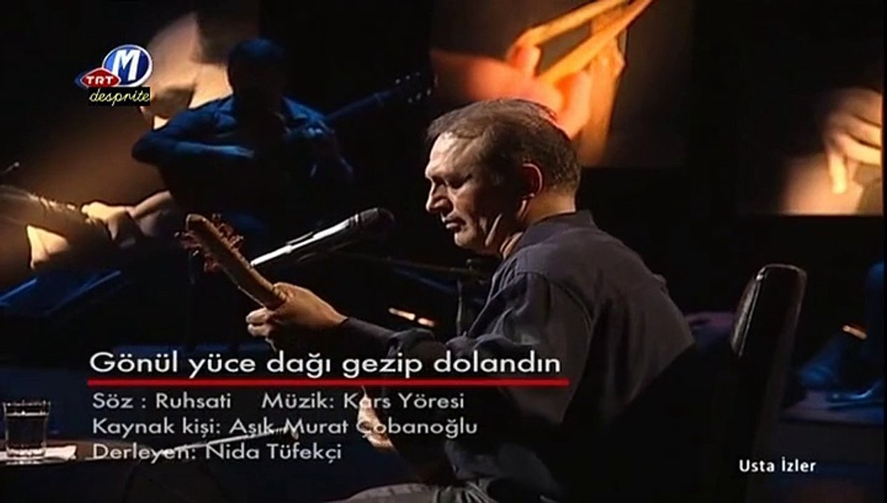 07 erol parlak gönül yüce dağı gezip dolandın 27.10.2011 usta izler