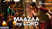 'Maazaa My Lord' Full Audio Song | Ayushmann Khurrana | Hawaizaada | Mohit Chauhan, Neeti Mohan
