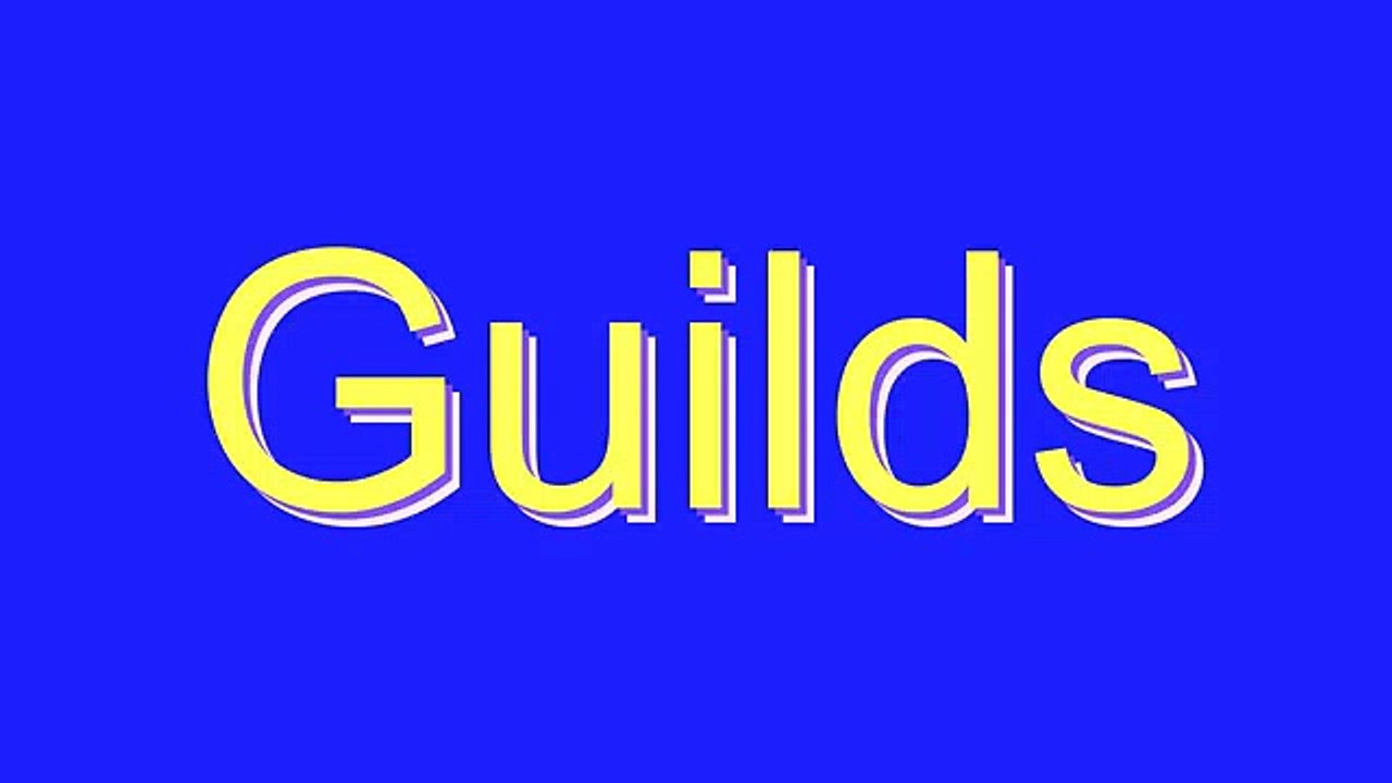 How to Pronounce Guilds