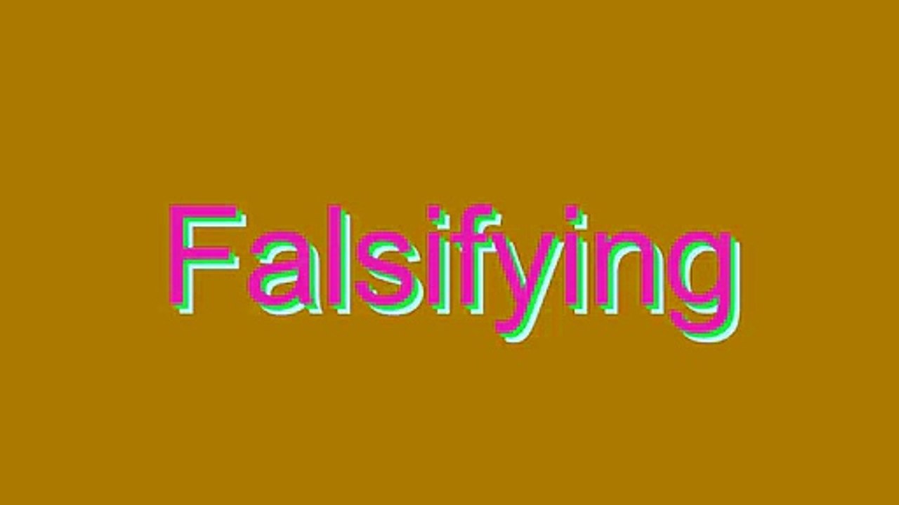 How to Pronounce Falsifying