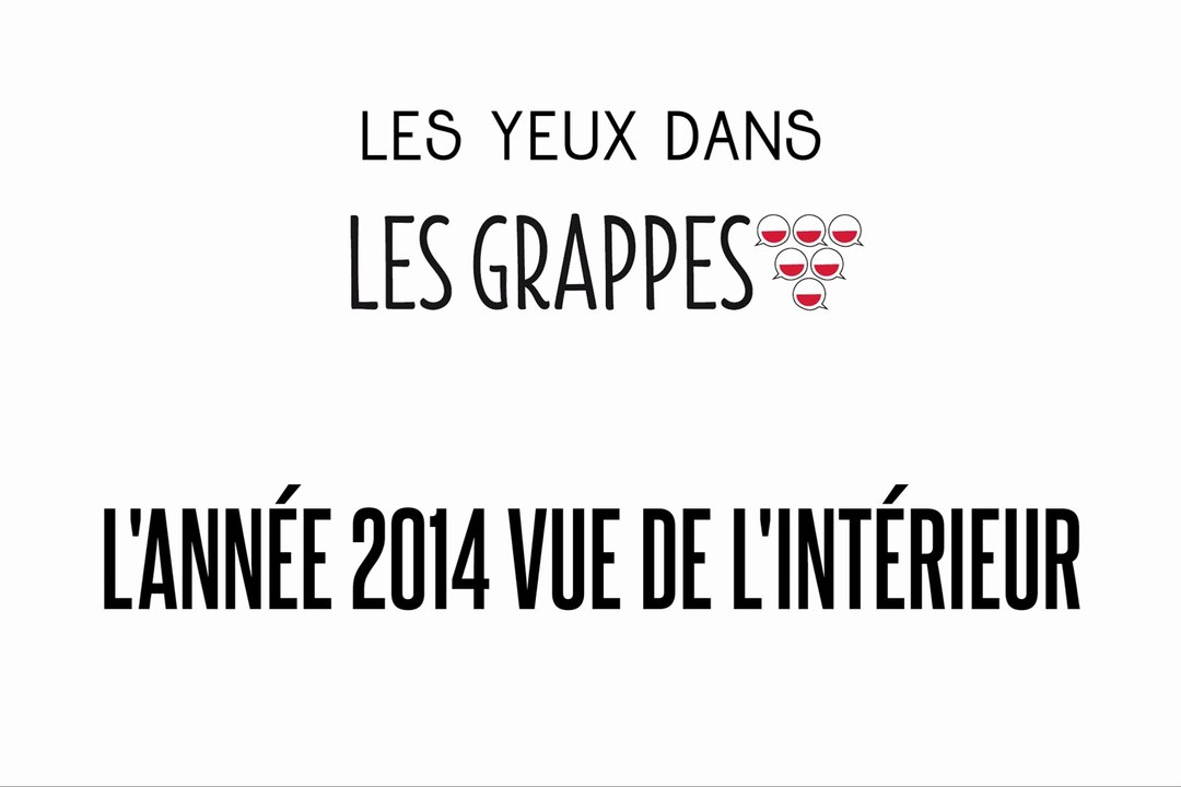 Les yeux dans Les Grappes - 2014 vue de l'intérieur