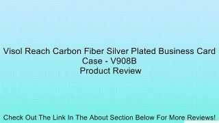 Visol Reach Carbon Fiber Silver Plated Business Card Case - V908B Review