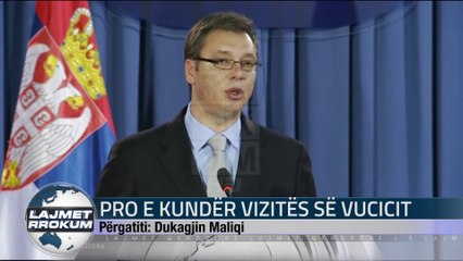 PRO E KUNDËR VIZITËS SË VUCICIT