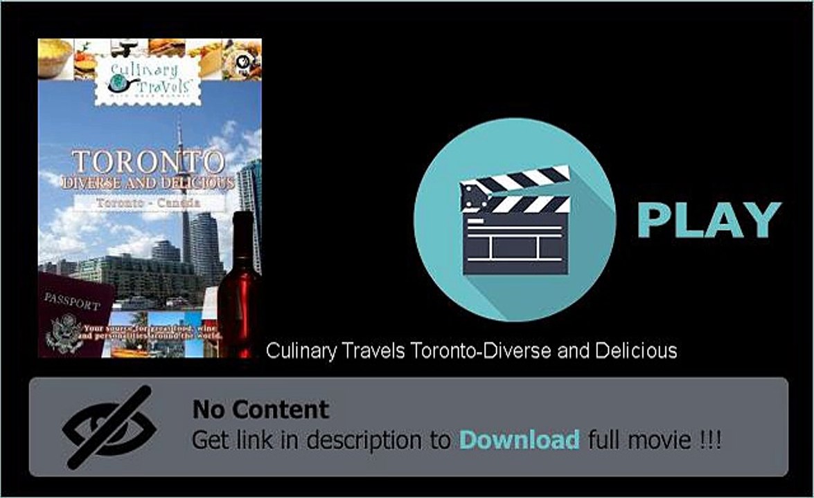 Play Culinary Travels Toronto-Diverse and Delicious Movie Download Now