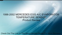 1996-2002 MERCEDES E320 A/C EVAPORATOR TEMPERATURE SENSOR Review