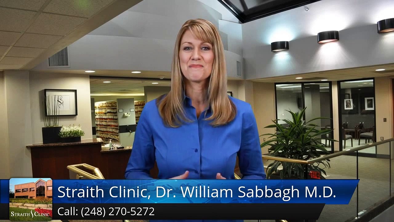 Straith Clinic Dr. William Sabbagh M.D. Bingham Farms Reviews - (248) 270-5272