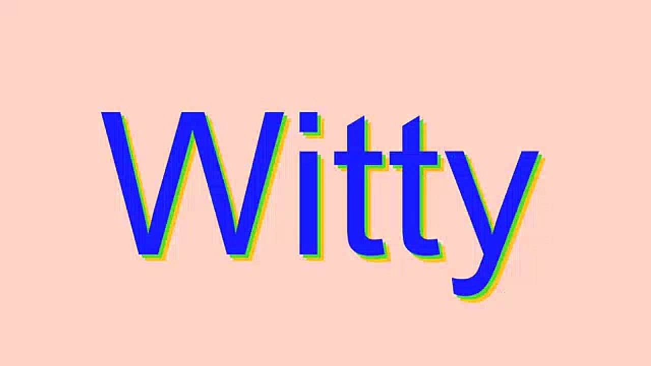 How to Pronounce Witty