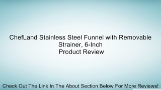 ChefLand Stainless Steel Funnel with Removable Strainer, 6-Inch Review