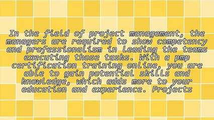 Why It Is Recommended To Have The PMP Certification Training Online