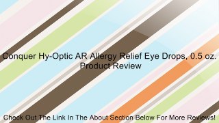 Conquer Hy-Optic AR Allergy Relief Eye Drops, 0.5 oz. Review