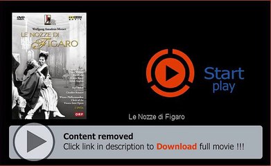 Le Nozze di Figaro HD Watch Online