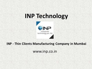 INP - Thin Clients Manufacturing Company in Mumbai