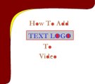 How to Add Watermark or Logo's to Video