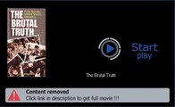 Download The Brutal Truth Movie Mp4 Avi Mkv PDA