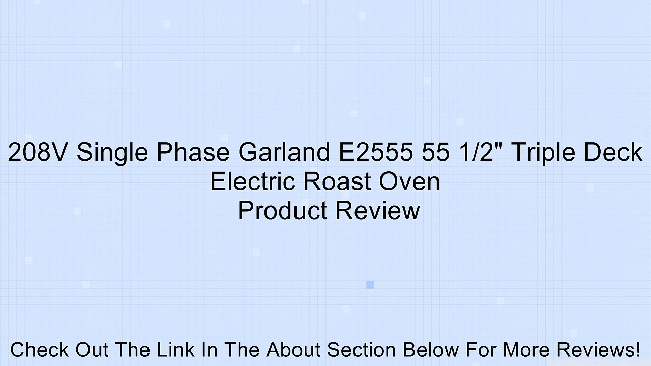 208V Single Phase Garland E2555 55 1/2" Triple Deck Electric Roast Oven Review