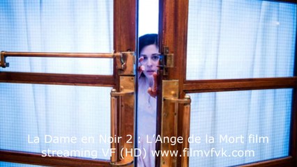 La Dame en Noir 2 [[regarder film complet]] en Entier VF!!! en français *streaming* (HD)