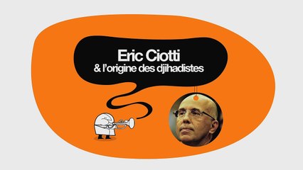 Eric Ciotti & l'origine des djihadistes - DESINTOX - 13/01/2015